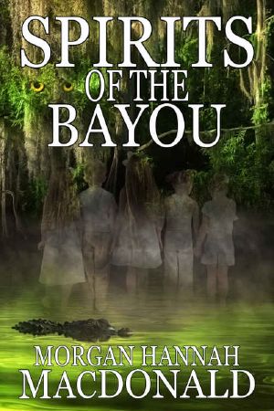 [The Spirits 03] • Spirits of the Bayou